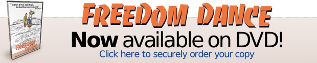 Freedom Dance - Now available on DVD - Click here to securely order your copy